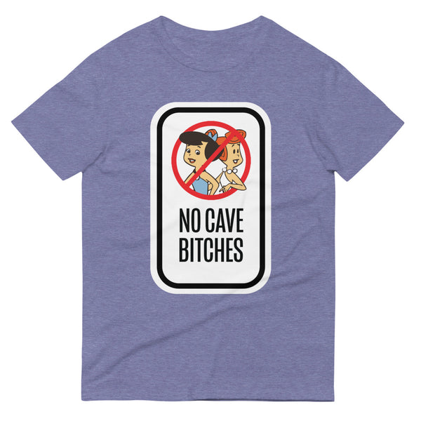 NO CAVE BITCHES Short-Sleeve T-Shirt