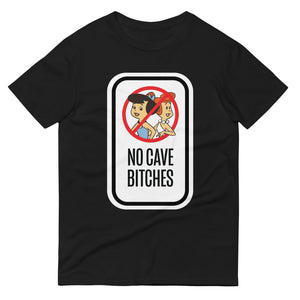 NO CAVE BITCHES Short-Sleeve T-Shirt